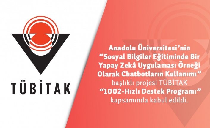 Anadolu Üniversitesi'nin TÜBİTAK başarısı